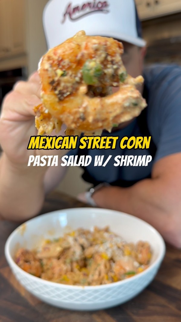 Mexican Street Corn Pasta Salad w/ Blackened Shrimp