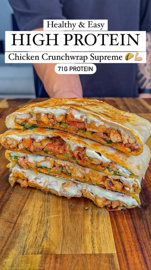 High Protein Chicken Crunch Wrap Supreme