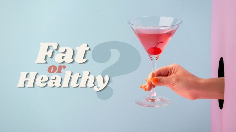 Does Alcohol Make You Fat Or Help Your Health?