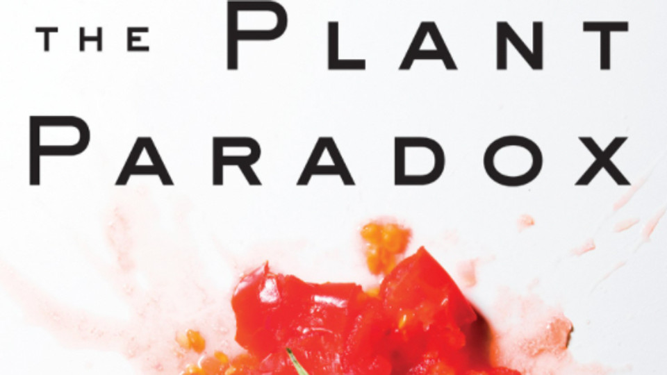 The Plant Paradox Diet: Does It Work?
