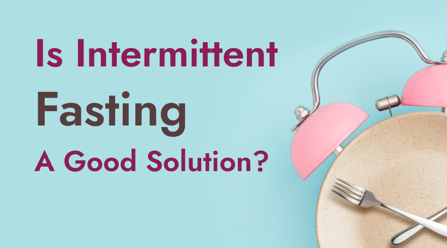 Intermittent Fasting Can Be A Trigger For Binge Eating (Not The Solution)