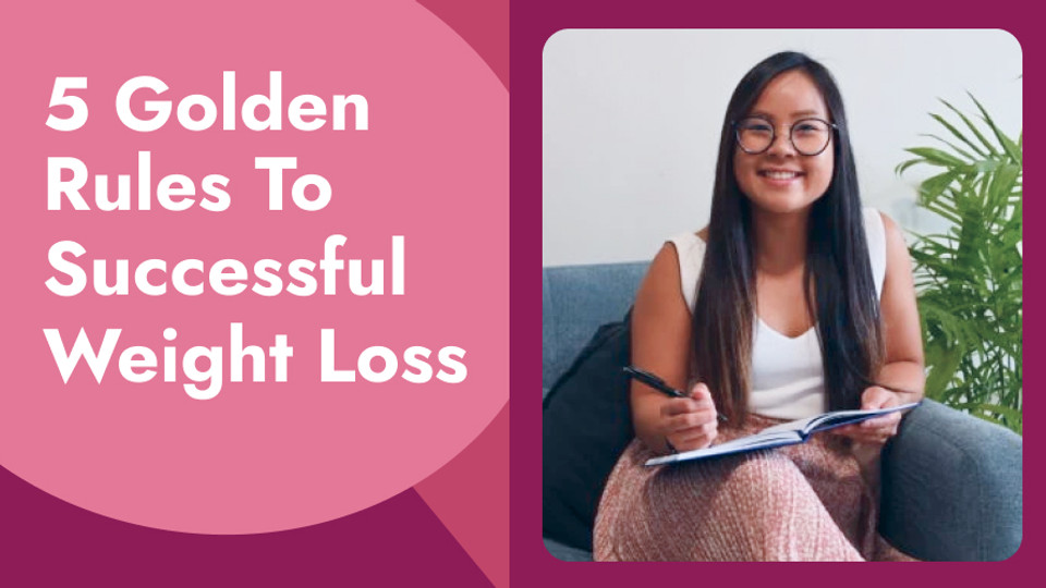 The Golden Rules To Losing Weight and Keeping It Off Forever