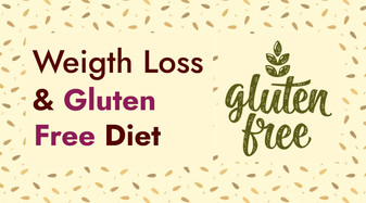Is A Gluten Free Diet Good For Weight Loss?