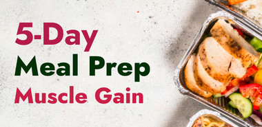 Ridiculously Easy Weekday Meal Prep For Muscle Gain