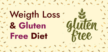 Is A Gluten Free Diet Good For Weight Loss?